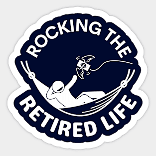 Rocking the retired life Sticker